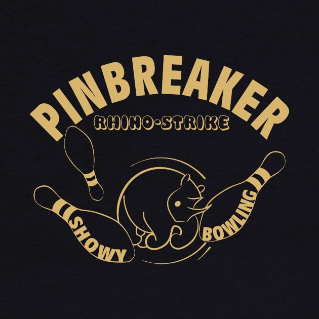 Pinbreaker - Rhino-Strike (golden print) by aceofspace